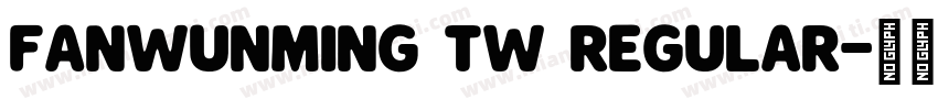 FanWunMing TW Regular字体转换